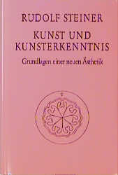 Kunst und Kunsterkenntnis - Rudolf Steiner