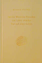 Inneres Wesen des Menschen und Leben zwischen Tod und neuer Geburt - Rudolf Steiner