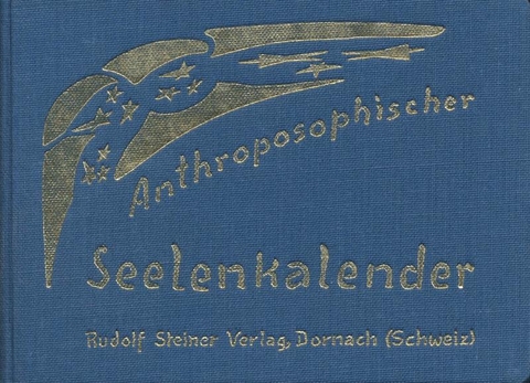 Anthroposophischer Seelenkalender. 52 Wochensprüche - Rudolf Steiner