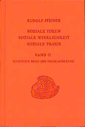 Soziale Ideen - Soziale Wirklichkeit - Soziale Praxis, Band II - Rudolf Steiner