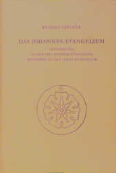 Das Johannes-Evangelium im Verhältnis zu den drei anderen Evangelien, besonders zu dem Lukas-Evangelium - Rudolf Steiner