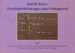 Wandtafelzeichnungen zum Vortragswerk, Bd. XVI - Rudolf Steiner