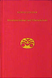 Menschenschicksale und Völkerschicksale - Rudolf Steiner