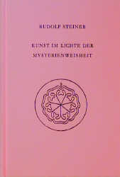 Kunst im Lichte der Mysterienweisheit - Rudolf Steiner