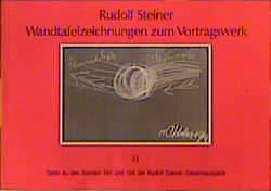 Wandtafelzeichnungen zum Vortragswerk, Bd. II - Rudolf Steiner