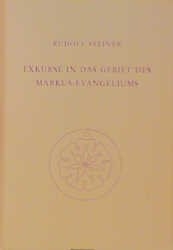 Exkurse in das Gebiet des Markus-Evangeliums - Rudolf Steiner