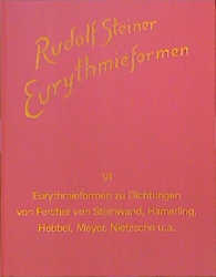 Eurythmieformen zu Dichtungen von Fercher von Steinwand, Hamerling, Hebbel, Meyer, Nietzsche und anderen - Rudolf Steiner