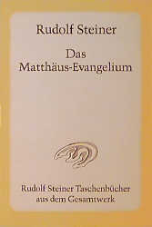 Das Matthäus-Evangelium - Rudolf Steiner