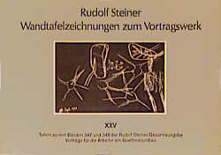 Wandtafelzeichnungen zum Vortragswerk, Bd. XXV - Rudolf Steiner