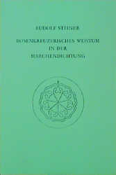 Rosenkreuzerisches Weistum in der Märchendichtung - Rudolf Steiner