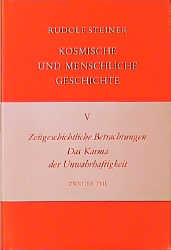 Zeitgeschichtliche Betrachtungen. Das Karma der Unwahrhaftigkeit – Zweiter Teil - Rudolf Steiner