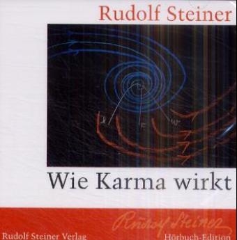 Wie Karma wirkt - Rudolf Steiner