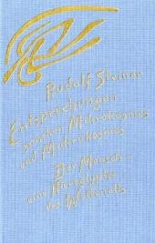 Entsprechungen zwischen Mikrokosmos und Makrokosmos - Rudolf Steiner