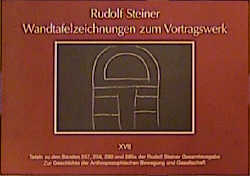 Wandtafelzeichnungen zum Vortragswerk, Bd. XVII - Rudolf Steiner