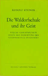 Die Waldorfschule und ihr Geist - Rudolf Steiner