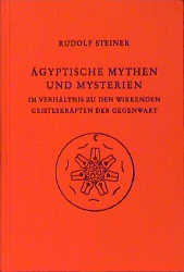 Ägyptische Mythen und Mysterien - Rudolf Steiner