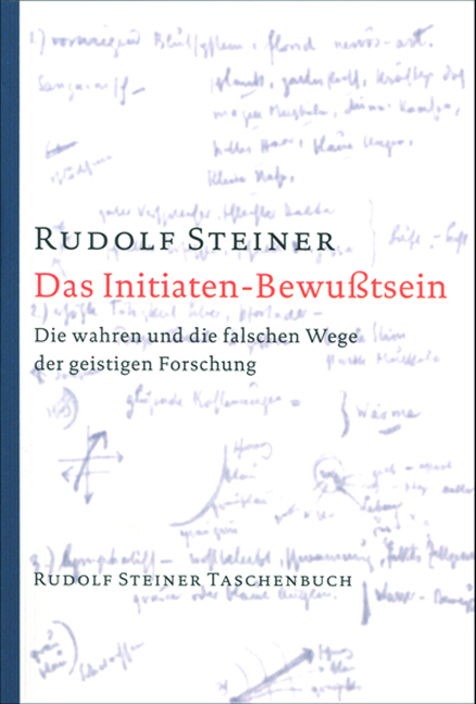 Das Initiaten-Bewusstsein - Rudolf Steiner