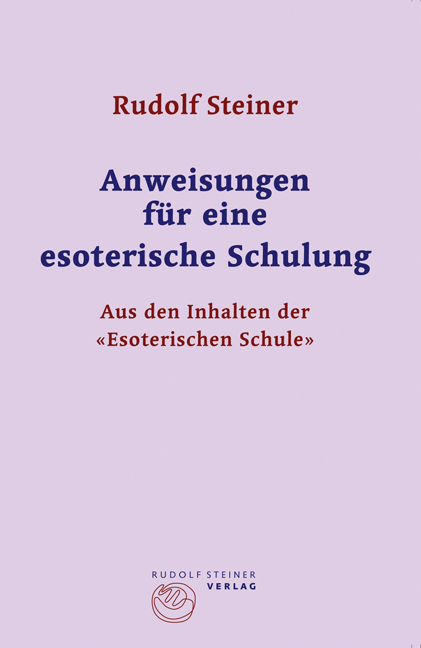 Anweisungen für eine esoterische Schulung - Rudolf Steiner