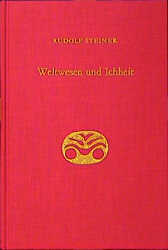 Weltwesen und Ichheit - Rudolf Steiner