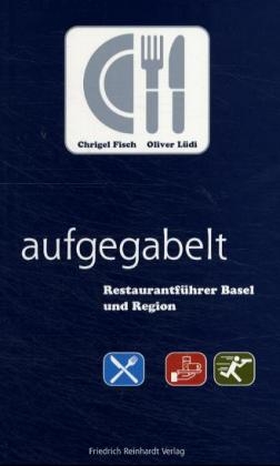 aufgegabelt - Chrigel Fisch, Oliver Lüdi