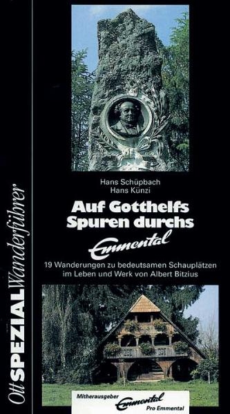 Auf Gotthelfs Spuren durchs Emmental - Hans Schüpbach, Hans Künzi