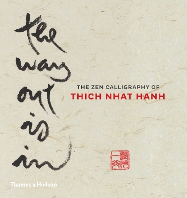 The Way Out is In - Thich Nhat Hanh