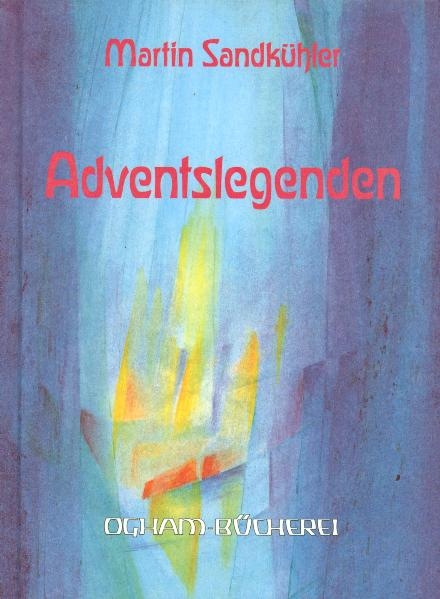 Adventslegenden - Martin Sandkühler