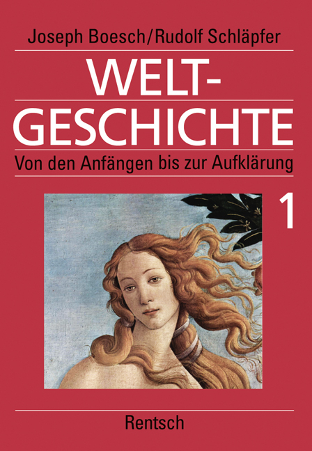 Weltgeschichte Band 1 - Joseph Boesch, Karl Schib