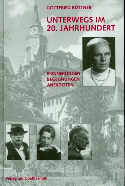 Unterwegs im 20. Jahrhundert - Gottfried Büttner