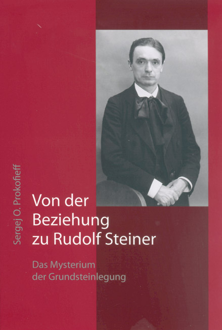 Von der Beziehung zu Rudolf Steiner - Sergej O Prokofieff