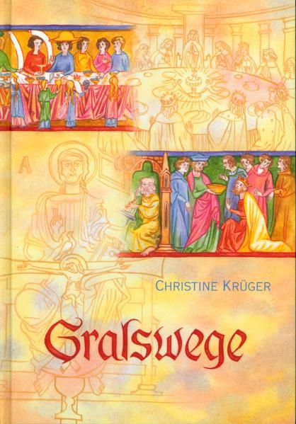 Gralswege - Christine Krüger