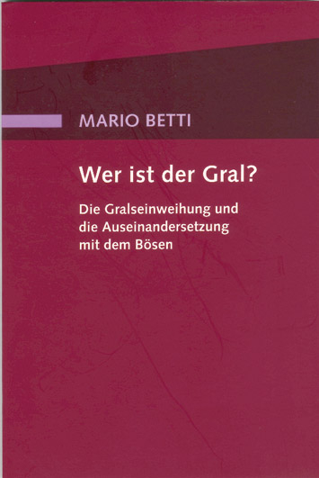 Wer ist der Gral? - Mario Betti