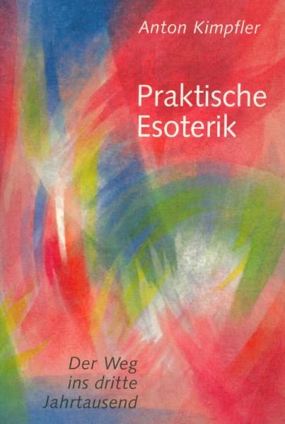 Praktische Esoterik - Anton Kimpfler