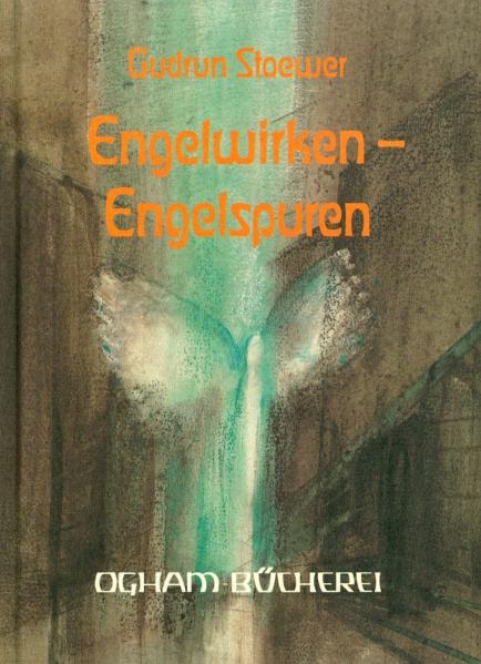 Engelwirken – Engelspuren - 