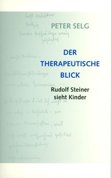 Der therapeutische Blick - Peter Selg