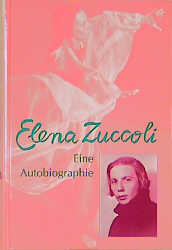 Eine Autobiographie - Elena Zuccoli