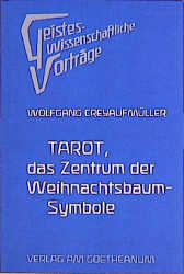 Tarot, das Zentrum der Weihnachtsbaumsymbole - Wolfgang Creyaufmüller