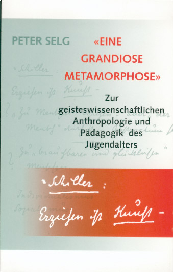 «Eine grandiose Metamorphose» - Peter Selg