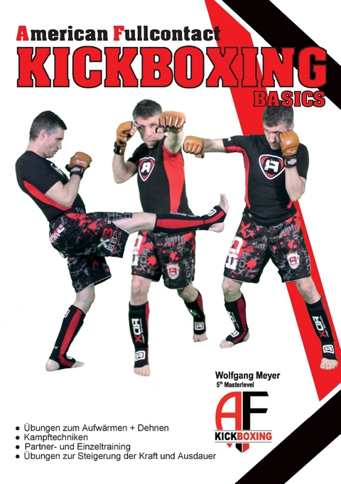 A. F. Kickboxing - Basics -  Wolfgang Meyer