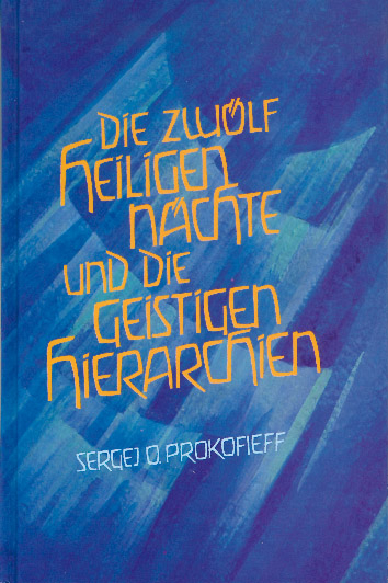 Die zwölf heiligen Nächte und die geistigen Hierarchien - Sergej O Prokofieff