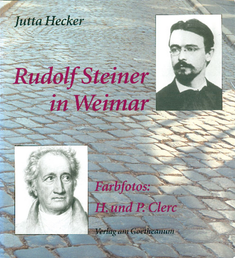 Rudolf Steiner in Weimar - Jutta Hecker