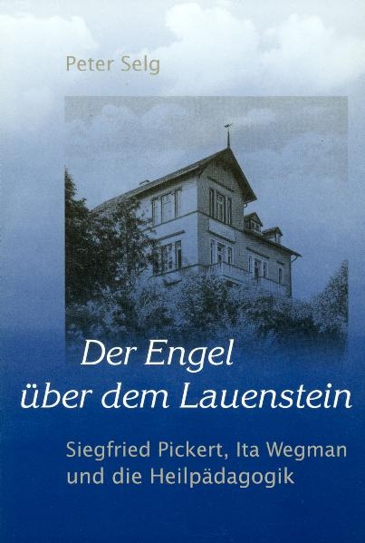 Der Engel über dem Lauenstein - Peter Selg