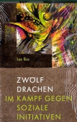 Zwölf Drachen im Kampf gegen soziale Initiativen - Lex Bos