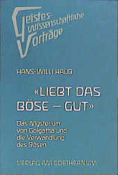 Liebt das Böse - gut - Hans W Haub