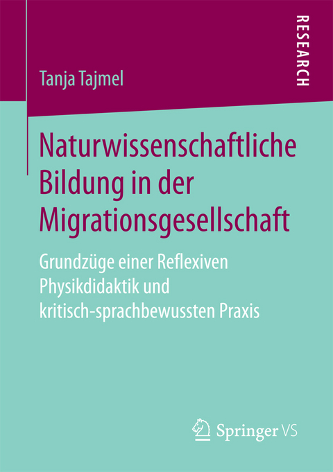 Naturwissenschaftliche Bildung in der Migrationsgesellschaft - Tanja Tajmel