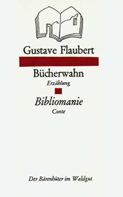 Bücherwahn /Bibliomanie - Gustave Flaubert