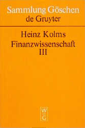 Heinz Kolms: Finanzwissenschaft / Besondere Steuerlehre - Heinz Kolms