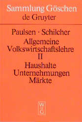 Andreas Paulsen: Allgemeine Volkswirtschaftslehre / Haushalte, Unternehmungen, Märkte - Andreas Paulsen