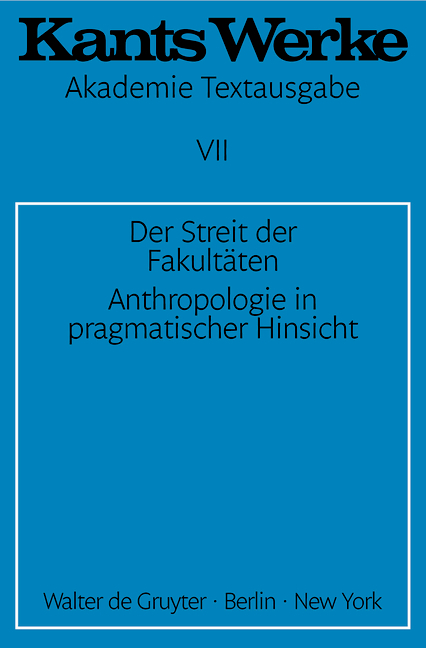 Immanuel Kant: Werke / Der Streit der Fakultäten. Anthropologie in pragmatischer Hinsicht - Immanuel Kant