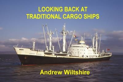 Looking Back at Traditional Cargo Ships - Andrew Wiltshire